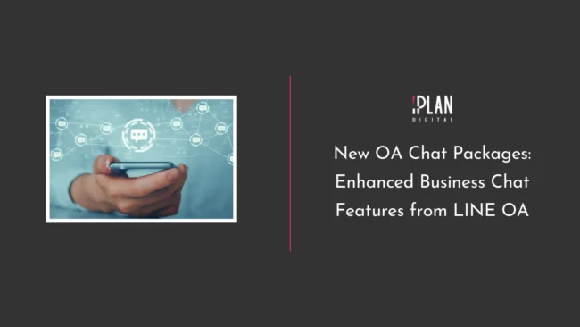New OA Chat Packages Enhanced Business Chat Features from LINE OA